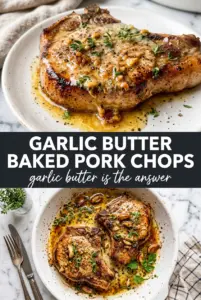 Garlic Butter Baked Pork Chops